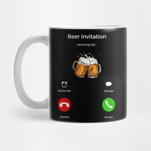 Beer Invitation Incoming Call Mug